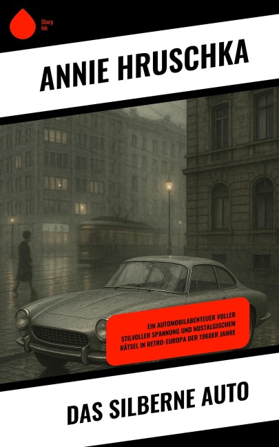 Das silberne Auto - Annie Hruschka