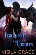 Cover-Bild zum Titel 'Fractured Chances (Shattered Stars, #6)' von 'Viola Grace'