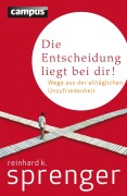 Cover-Bild zum Titel 'Die Entscheidung liegt bei dir!' von 'Reinhard K. Sprenger'