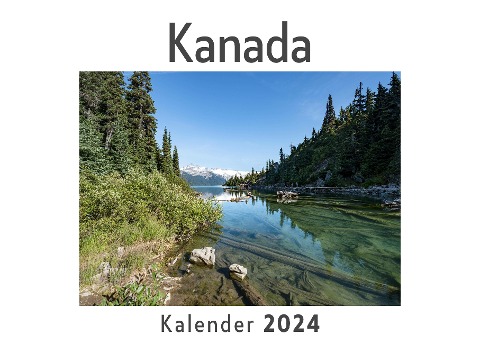 Kanada (Wandkalender 2024, Kalender DIN A4 quer, Monatskalender im Querformat mit Kalendarium, Das perfekte Geschenk) - Anna Müller