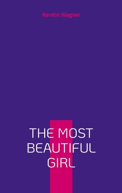 The Most Beautiful Girl - Kerstin Wagner