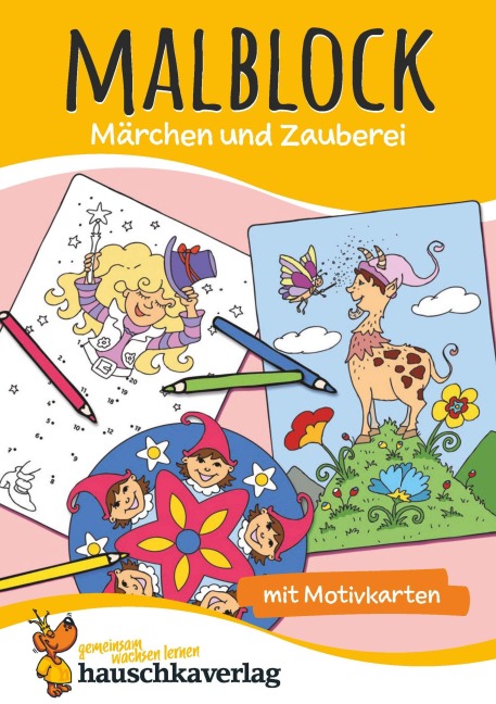 Malbuch ab 4 Jahre für Junge und Mädchen - Märchen - Hauschka Verlag