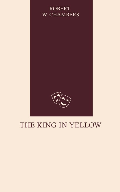 The King in Yellow - Robert W. Chambers
