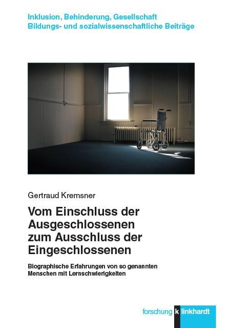 Vom Einschluss der Ausgeschlossenen zum Ausschluss der Eingeschlossenen - Gertraud Kremsner
