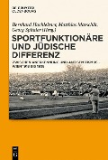 Cover-Bild zum Titel 'Sportfunktionäre und jüdische Differenz' von ''