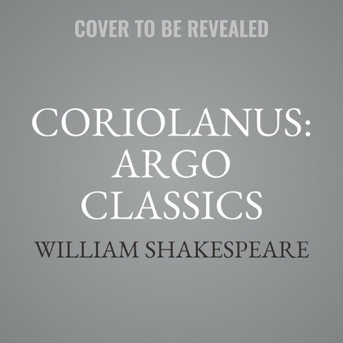 Coriolanus: Argo Classics - William Shakespeare