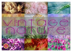 Cover-Bild zum Titel 'Vintage Nature - Romantische Naturaufnahmen (Wandkalender 2026 DIN A2 quer), CALVENDO Monatskalender' von 'Martina Cross'