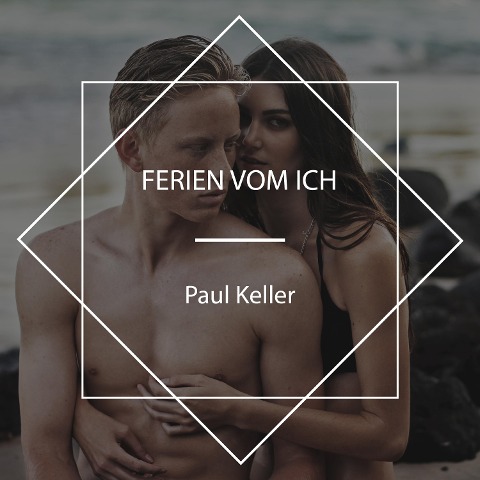 Ferien vom Ich - Paul Keller