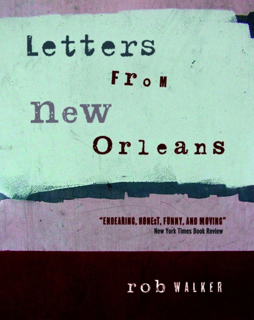 Letters from New Orleans - Rob Walker