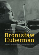 Cover-Bild zum Titel 'Bronislaw Huberman' von 'Piotr Szalsza'