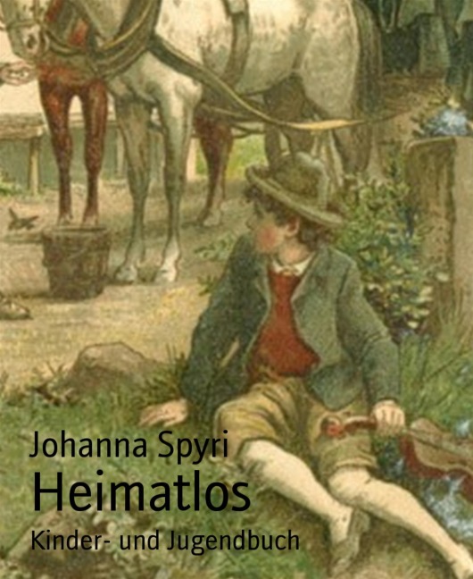 Heimatlos - Johanna Spyri