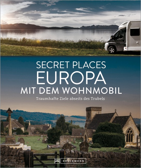 Secret Places Europa mit dem Wohnmobil - Jörg Berghoff, Jochen Müssig, Margit Kohl, Michael Moll