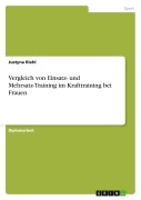 Vergleich von Einsatz- und Mehrsatz-Training im Krafttraining bei Frauen - Justyna Riehl