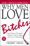 Cover-Bild zum Titel 'Why Men Love Bitches' von 'Sherry Argov'
