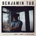 Songs I Swore I'd Never Sing - Benjamin Tod