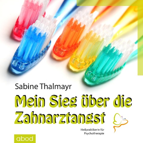 Mein Sieg über die Zahnarztangst - Sabine Thalmayr