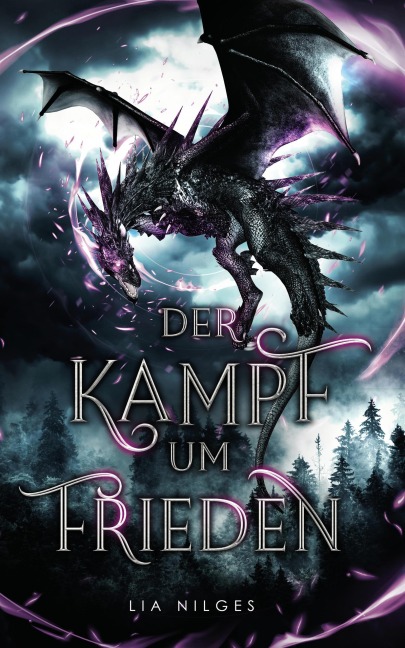 Der Kampf um Frieden | Auftakt der epischen High Fantasy Saga »Freiheitskämpfer« (Band 1/3) - Lia Nilges