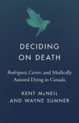 Cover-Bild zum Titel 'Deciding on Death' von 'Kent McNeil, Wayne Sumner'