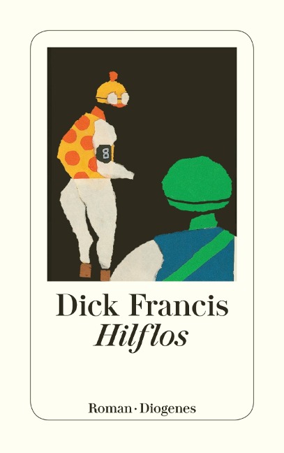 Hilflos - Dick Francis
