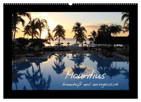 Mauritius - traumhaft und unvergesslich (Wandkalender 2024 DIN A2 quer), CALVENDO Monatskalender - Jana Thiem-Eberitsch