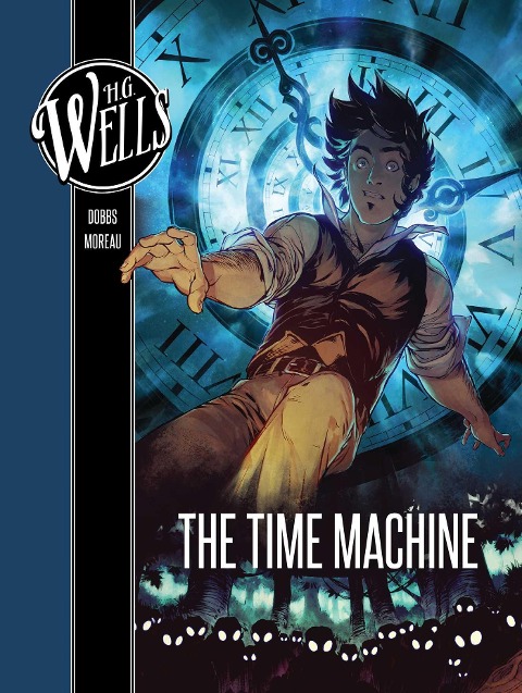 H. G. Wells: The Time Machine - Dobbs, Mathieu Moreau