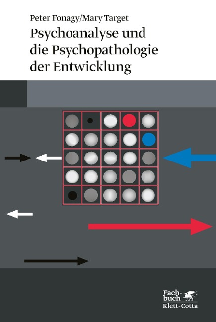 Psychoanalyse und die Psychopathologie der Entwicklung - Peter Fonagy, Mary Target
