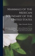 Mammals of the Mexican Boundary of the United States - Edgar Alexander Mearns