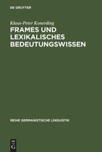 Frames und lexikalisches Bedeutungswissen - Klaus-Peter Konerding