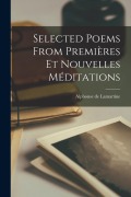 Cover-Bild zum Titel 'Selected Poems From Premières Et Nouvelles Méditations' von 'Alphonse De Lamartine'