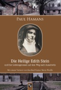 Cover-Bild zum Titel 'Die Heilige Edith Stein und ihre Leidensgenossen auf dem Weg nach Auschwitz' von 'Paul Hamans'