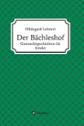 Cover-Bild zum Titel 'Der Bächleshof' von 'Hildegard Lehnert'