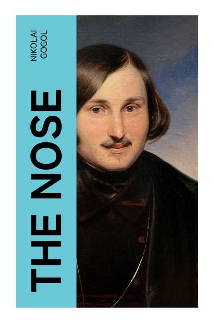 The Nose - Nikolai Gogol