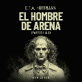 Cover-Bild zum Titel 'El hombre de arena' von 'E. T. A. Hoffmann'