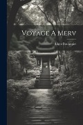 Cover-Bild zum Titel 'Voyage A Merv' von 'Edgar Boulangier'