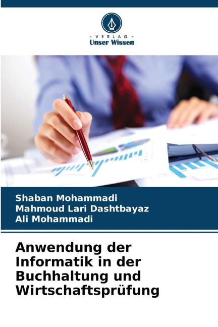 Anwendung der Informatik in der Buchhaltung und Wirtschaftsprüfung - Shaban Mohammadi, Mahmoud Lari Dashtbayaz, Ali Mohammadi