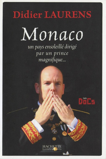 Monaco, un pays ensoleillé dirigé par un prince magnifique - Didier Laurens