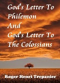 Cover-Bild zum Titel 'God's Letter To Philemon And God's Letter To The Colossians (The Word Of God Library, #8)' von 'Roger Henri Trepanier'