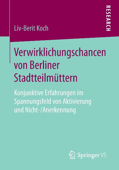 Verwirklichungschancen von Berliner Stadtteilmüttern - Liv-Berit Koch