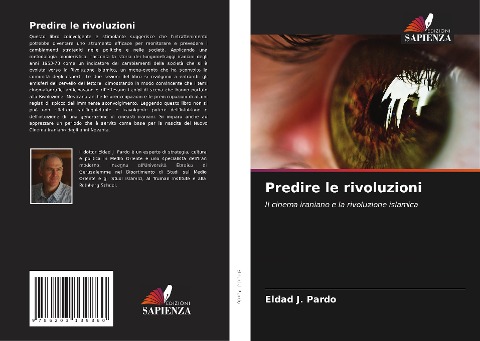 Predire le rivoluzioni - Eldad J. Pardo