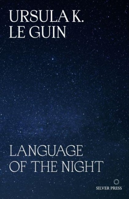 The Language of the Night - Ursula K. Le Guin
