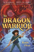 The Dragon Warrior - Katie Zhao