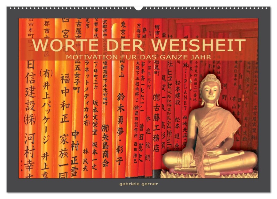 Worte der Weisheit Motivation für das ganze Jahr (Wandkalender 2026 DIN A2 quer), CALVENDO Monatskalender - Gabriele Gerner