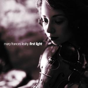First Light - Mary Frances Leahy