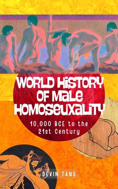 World History of Male Homosexuality - Devin Tang