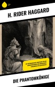 Cover-Bild zum Titel 'Die Phantomkönige' von 'H. Rider Haggard'