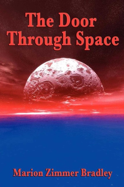 The Door Through Space - Marion Zimmer Bradley