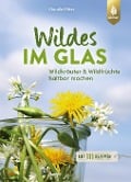 Cover-Bild zum Titel 'Wildes im Glas' von 'Claudia Ritter'