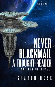 Cover-Bild zum Titel 'Never Blackmail a Thought-Reader (Agents of Rivelt, #1)' von 'Sharon Rose'