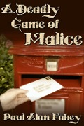 Deadly Game of Malice - Paul Alan Fahey