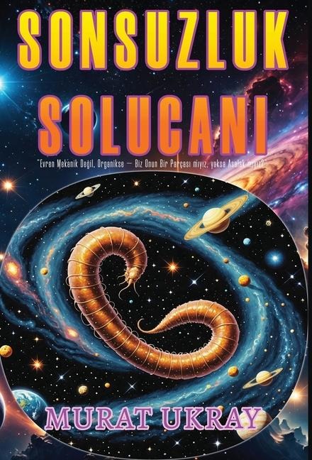 Sonsuzluk Solucanı - Murat Ukray